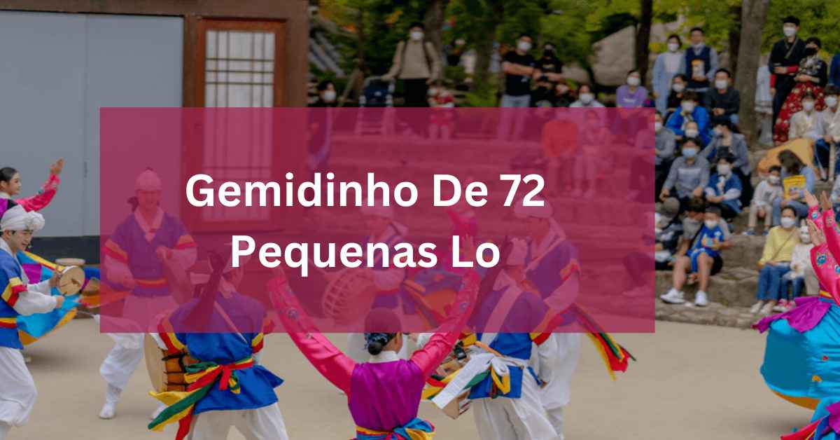 Gemidinho De 72 Pequenas Lo: A Culinary Delight with a Unique Twist - Makes  Pulse