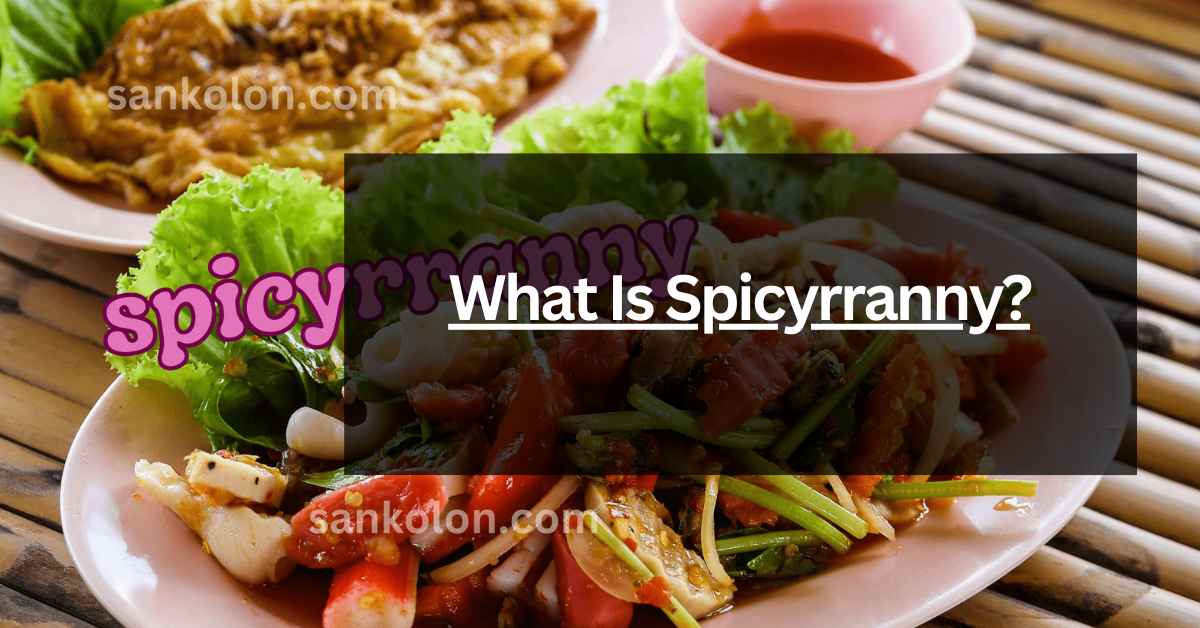 What Is Spicyrranny