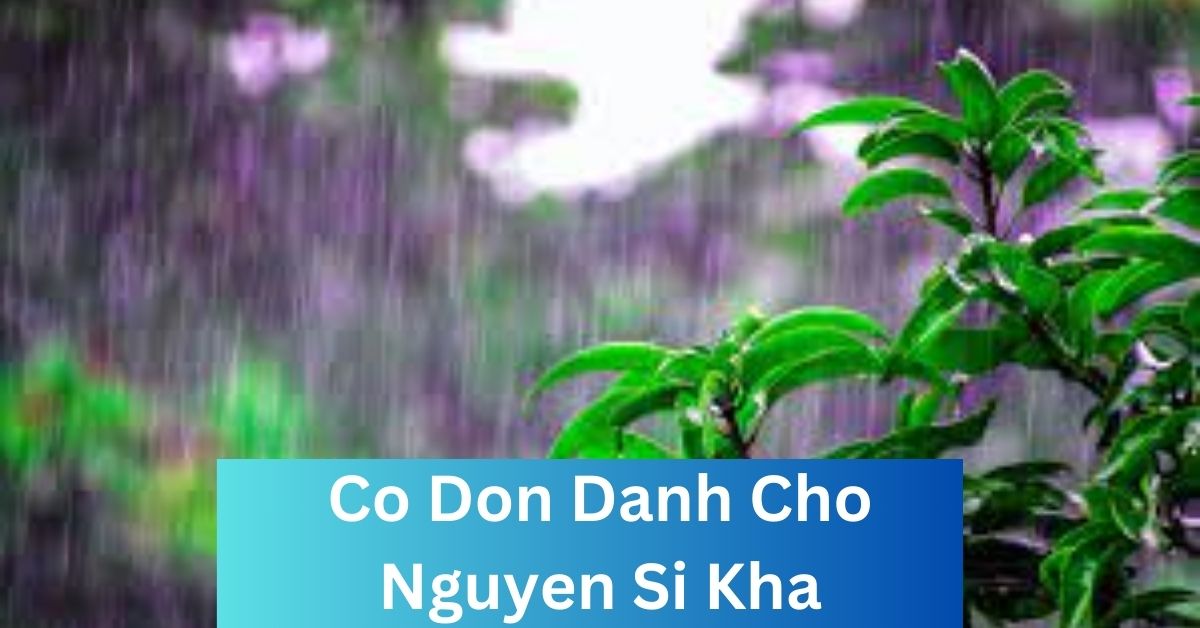 Co Don Danh Cho Nguyen Si Kha