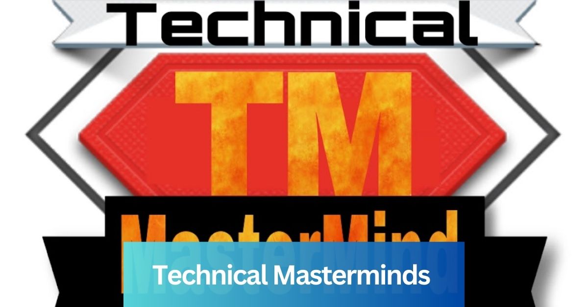 Technical Masterminds